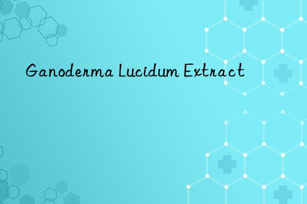 ganoderma lucidum extract