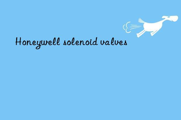 honeywell solenoid valves