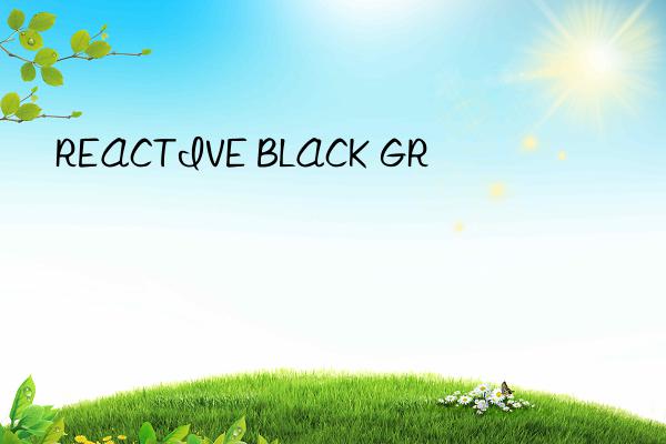 reactive black gr