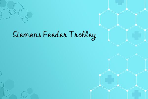siemens feeder trolley