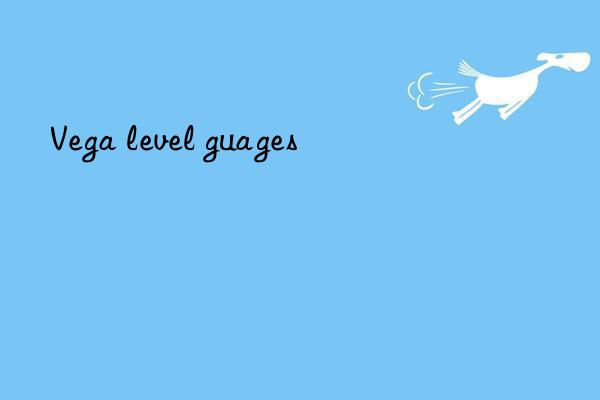 vega level guages