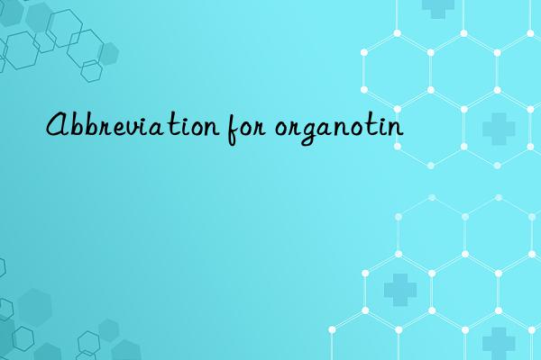 abbreviation for organotin