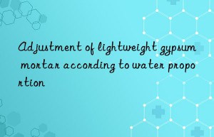 adjustment of lightweight gypsum mortar according to water proportion