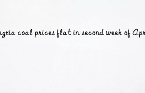 ningxia coal prices flat in second week of april