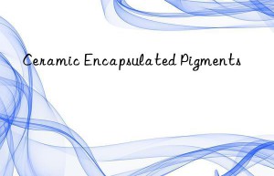 ceramic encapsulated pigments