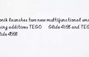 launches two new multifunctional smoothing additives tego® glide 4168 and tego® glide 4568