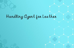 handling agent for leather