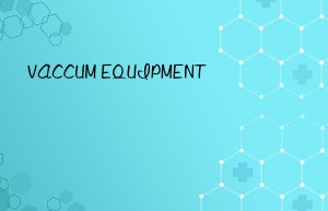 vaccum equipment
