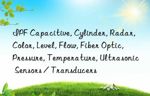 ipf capacitive, cylinder, radar, color, level, flow, fiber optic, pressure, temperature, ultrasonic sensors / transducers