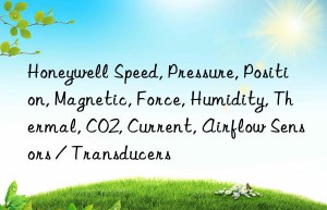 honeywell speed, pressure, position, magnetic, force, humidity, thermal, co2, current, airflow sensors / transducers