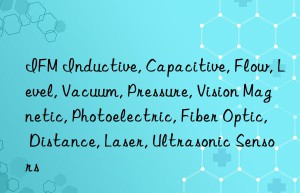 ifm inductive, capacitive, flow, level, vacuum, pressure, vision magnetic, photoelectric, fiber optic, distance, laser, ultrasonic sensors