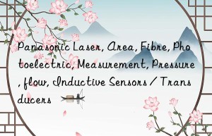panasonic laser, area, fibre, photoelectric, measurement, pressure, flow, inductive sensors / transducers