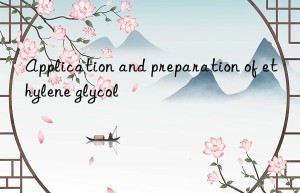 application and preparation of ethylene glycol