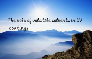 the role of volatile solvents in uv coatings