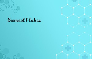 borneol flakes