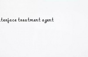 interface treatment agent