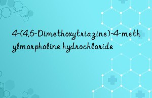 4-(4,6-dimethoxytriazine)-4-methylmorpholine hydrochloride
