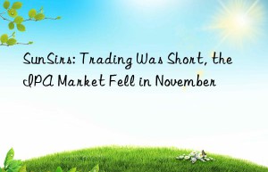 sunsirs: trading was short, the ipa market fell in november
