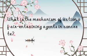 what is the mechanism of action of air-entraining agents in concrete?