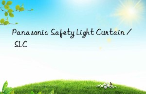 panasonic safety light curtain / slc