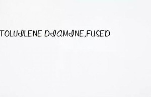 m-toluilene diamine,fused