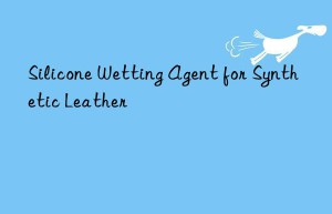 silicone wetting agent for synthetic leather