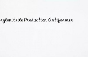 acrylonitrile production antifoamer