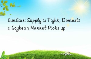 sunsirs: supply is tight, domestic soybean market picks up
