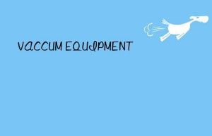 vaccum equipment