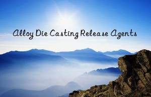 alloy die casting release agents