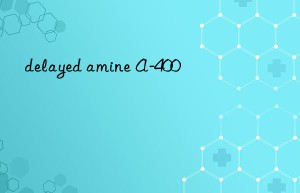 delayed amine a-400