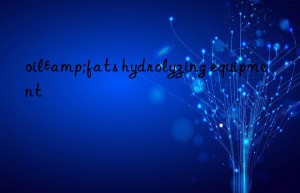 oil&fats hydrolyzing equipment