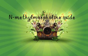 n-methylmorpholine oxide