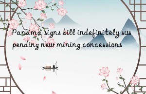 panama signs bill indefinitely suspending new mining concessions