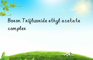 boron trifluoride ethyl acetate complex