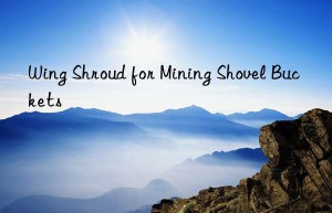 wing shroud for mining shovel buckets