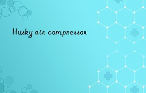 husky air compressor