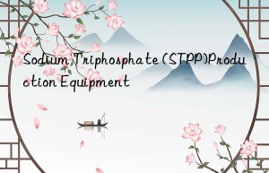 sodium triphosphate (stpp)production equipment