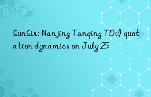 sunsir: nanjing tanqing tdi quotation dynamics on july 25