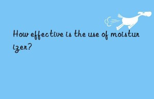 how effective is the use of moisturizer?