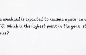 the overhaul is expected to resume again  can the pta  which is the highest point in the year  still rise?
