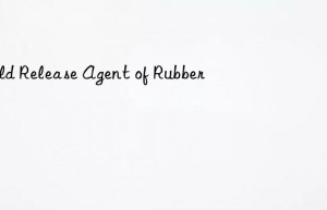 mold release agent of rubber