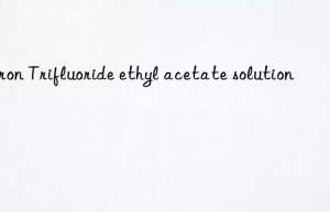 boron trifluoride ethyl acetate solution