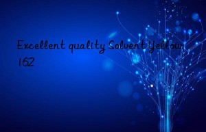 excellent quality solvent yellow 162