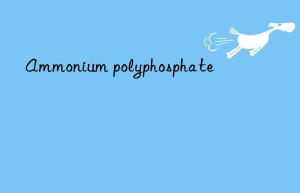 ammonium polyphosphate