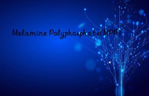 melamine polyphosphate(mpp)