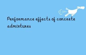 performance effects of concrete admixtures