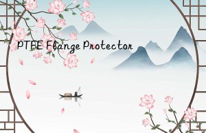 ptfe flange protector