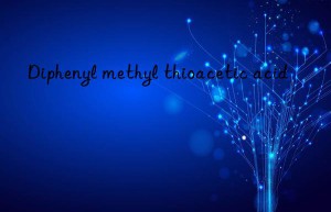 diphenyl methyl thioacetic acid