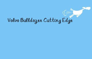 volvo bulldozer cutting edge